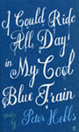 I Could Ride All Day in My Cool Blue Train